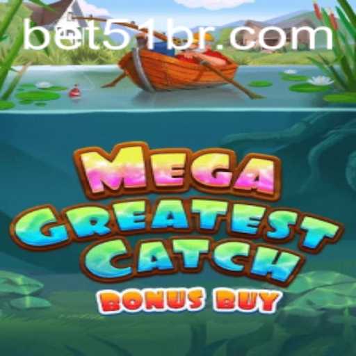 Explore the Thrilling World of MegaGreatestCatchBonusBuy with Bet51